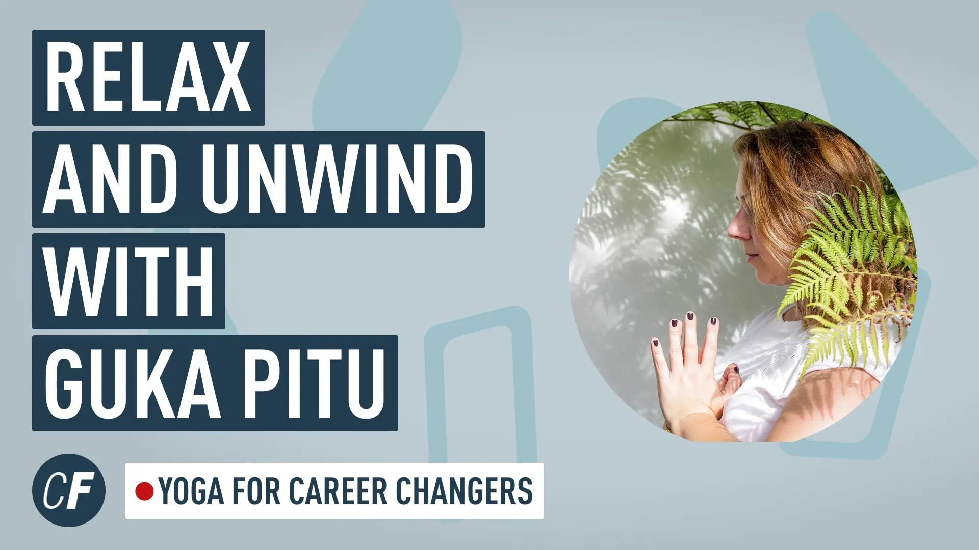 Unwind and Relax: Yoga for Career Changers Online Class