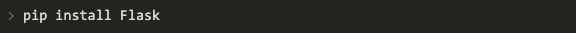 Script showing what to type to launch the Flask framework using pip.